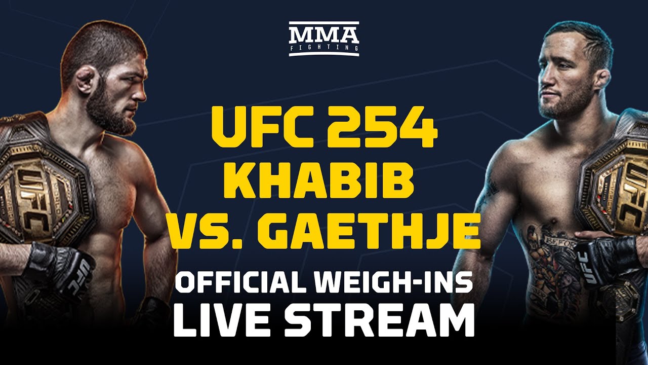 UFC 254: Khabib vs. Gaethje Official Weigh-Ins Live Stream - MMA Fighting