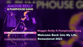 Maggie Reilly feat. Pumphouse Gang - Welcome Back Into My Life