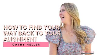 How to Find Your Way Back to Your Alignment
