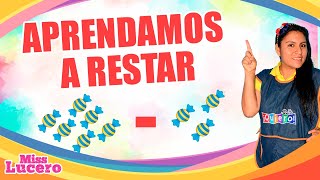 Aprendamos a restar | La resta | Miss Lucero