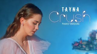 Miniatura de vídeo de "TAYNA - CRUSH [Piаno Version]"