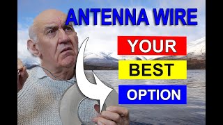 ANTENNA WIRE - What is your best Option?