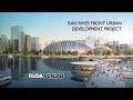 RAVI RIVER FRONT URBAN DEVELOPMENT PROJECT