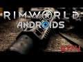 Minigun Rules! │ Rimworld Androids │ #174 │ deutsch