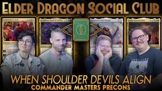 When Shoulder Devils Align – Commander Masters || Elder Dragon Social Club