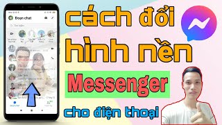 Cách Thay Đổi Hình Nền Messenger Facebook Cho Điện Thoại | Cài Hình Nền Cho Messenger | Tân tivi screenshot 1