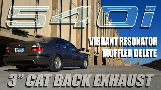 E39 540i | 3" Cat Back Exhaust | Muffler Delete | Vibrant Resonator | Exhaust Sounds