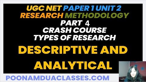 UGC NET Unit-II Research Aptitude: PART 4 Descriptive and Analytical  in Hindi by Poonam Dua