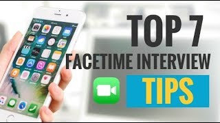 Top 7 Facetime Interview Tips