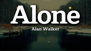Alan Walker – Alone (Lyrics)
