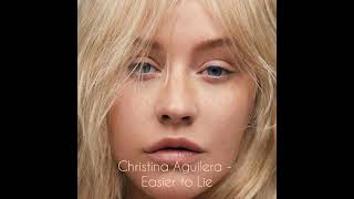 EASIER TO LIE BY CHRISTINA AGUILERA - UNRELEASED SONG