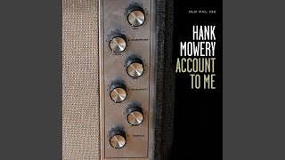 Video thumbnail of "Hank Mowery - Pray for a Cloudy Day"