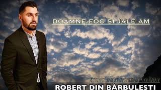Robert din Barbulesti - Doamne foc și jale am 2020 Official