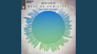 Смотреть клип Rest Of Our Lives (Paul Webster Extended Remix)