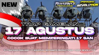 Dj Trap Gamelan 17 Agustus  Bass Panjang Ngukk  Remixer By Cepek Revolution 