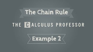 The Chain Rule, Example 2
