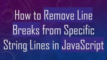 How to Remove Line Breaks from Specific String Lines in JavaScript