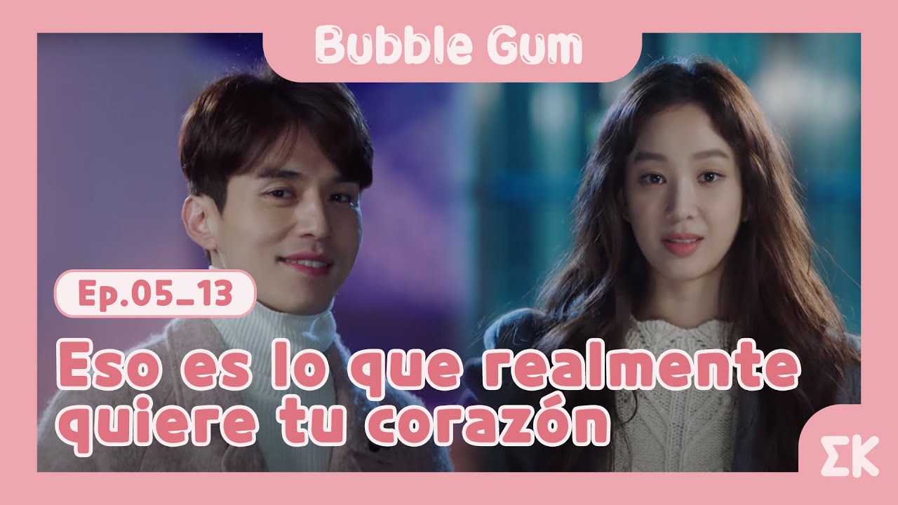 [#BubbleGum] Ep.5-13 | Eso es lo que realmente quiere tu corazón | #EntretenimientoKoreano
