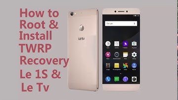 How to Install custom recovery on LeTv 1S.