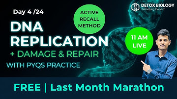 🔴 LIVE | DNA Replication + Damage & Repair | Day 4/24 | CSIR NET Dec 2025 | Last Month Marathon