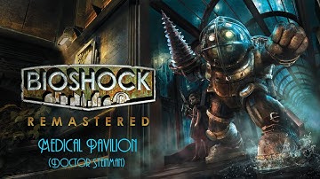 Bioshock : Remastered - Survival Difficulty - 05 - Medical Pavilion - Doctor Steinman