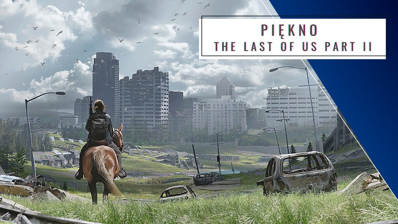 Czym zachwyca The Last of Us Part II?