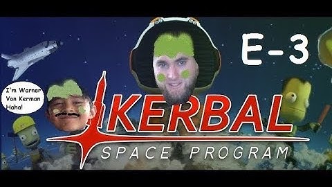 Kerbal Space Program - Career Mode E3
