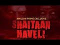 Shaitaan Haveli Season 1 Episode 4 Hindy