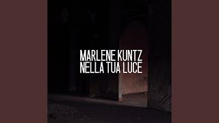 Video thumbnail of "Marlene Kuntz - Nella tua luce"