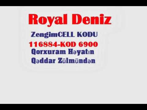 Naxcivanli Royal Deniz Yeni 2014 ZengimCell Kodu Azercell