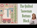 Mid-week Quilting, The Quilted Snowman Buttons Block, the Stitchuation Room, 1-14-26