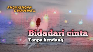 BIDADARI CINTA  Version jandhut tanpa kendang cover