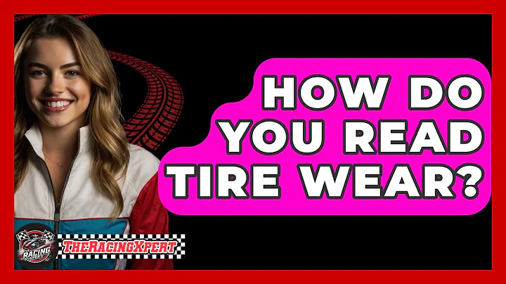 How Do You Read Tire Wear? - The Racing Xpert