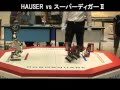 YOKAロボまつり16（ORC）　HAUSER vs スーパーディガーⅡ