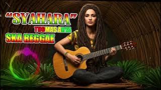 SYAHARA (Thomas Arya) Cover Ska Reggae 2025 I Lagu Malaysia Cover Ska Reggae Terbaru