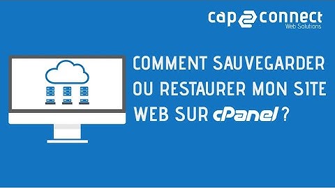 Comment sauvegarder ou restaurer mon site web sur cPanel?