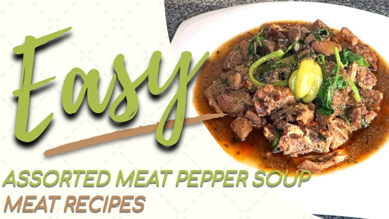 SANGISA SANGISA | CONGOLESE ASSORTED MEAT PEPPER SOUP | ALPHA'S KITCHEN