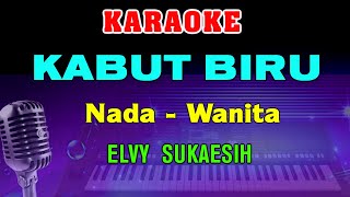 KABUT BIRU - KARAOKE Nada Wanita | Elvy Sukaesih || Dangdut Lawas, HD