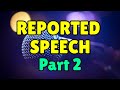 Reported Speech (Part 2) - Reported Requests, Orders, Questions