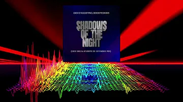 Gigi D'Agostino Ft. Boostedkids - Shadows Of The Night (Gigi Dag & Atudryx Dj Extended Mix)