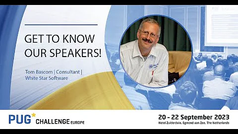 PUG Challenge 2023 - Get to know our speaker Tom Bascom