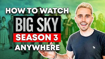 How to Watch Big Sky Season 3 From Anywhere