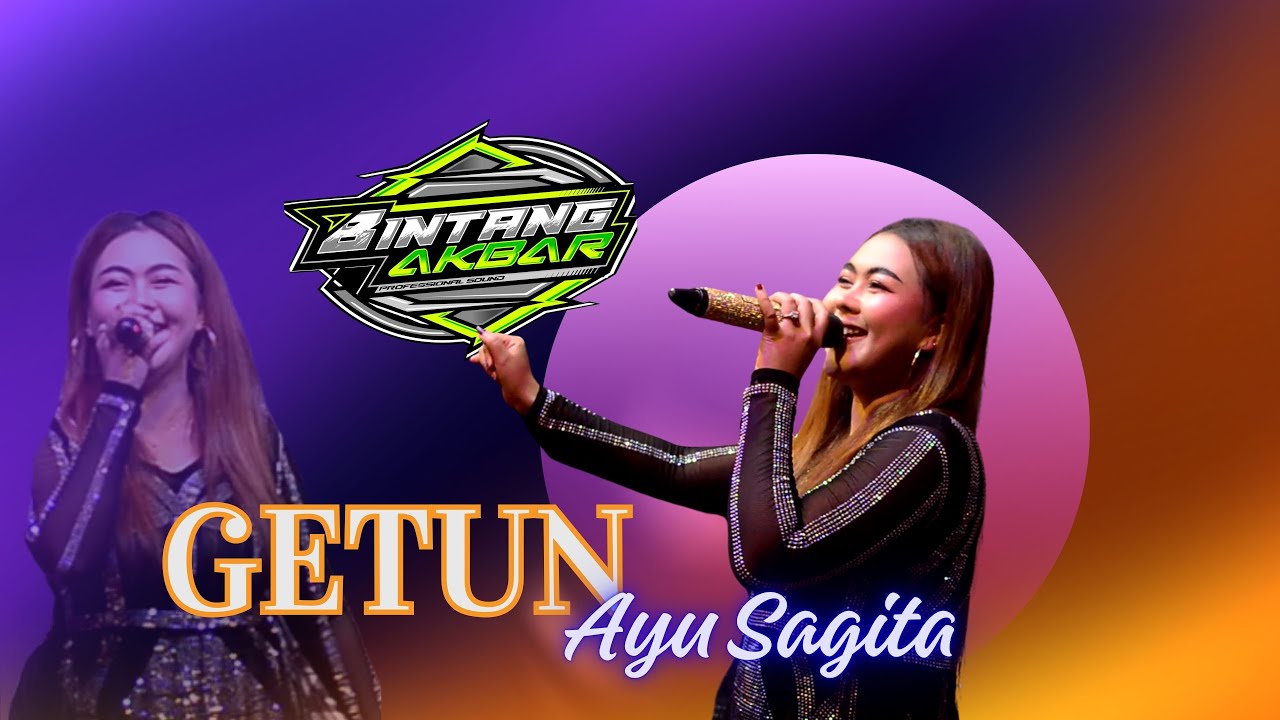 AYU SAGITA GETUN//BINTANG AKBAR MUSIK