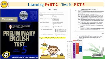 PET 5 Listening Part 2 Test 3 (Transcript + Key)