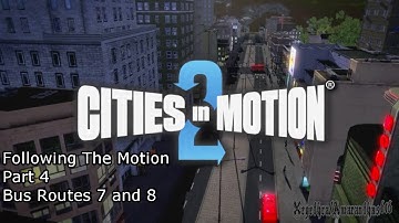 Cities In Motion 2 - Following The Motion - Part 4