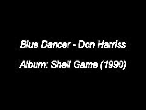 Watch Blue Dancer - Don Harriss on YouTube Watch Blue Dancer - Don Harriss on YouTube