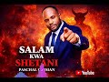 SALAM KWA SHETANI Paschal Cassian Official Music