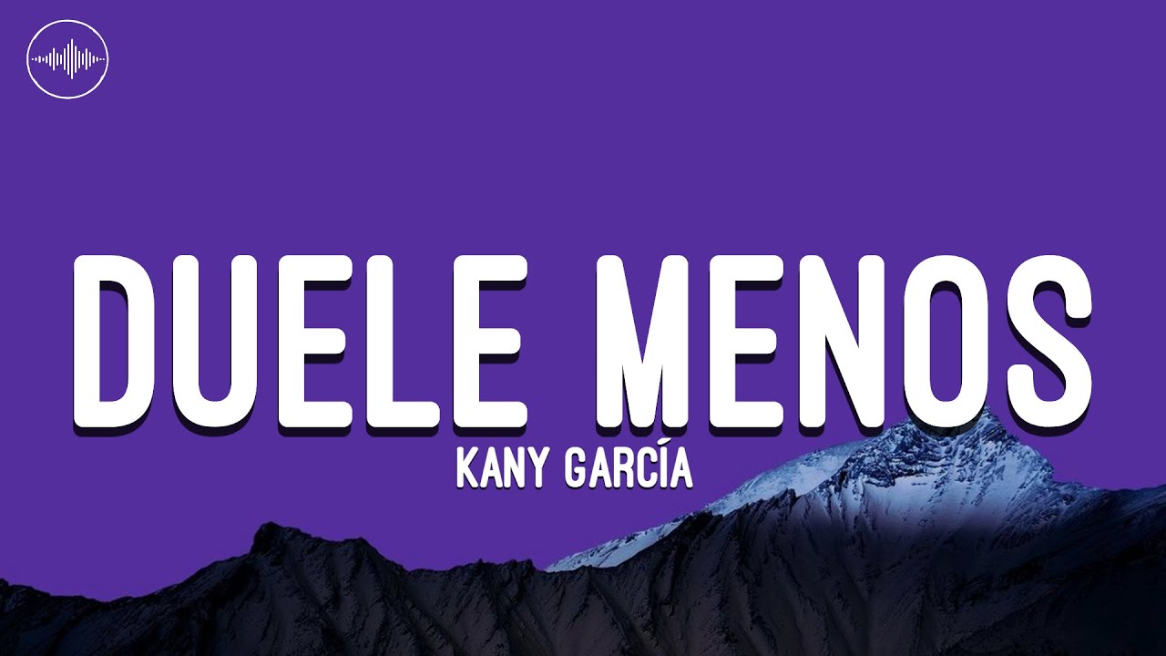 Kany García - Duele Menos (Letra)