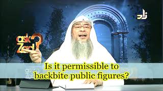 Is it permissible to backbite public figures or warn others? | Sheikh Assim Al Hakeem