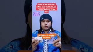 Energi ini hanya berlaku sampai akhir bulan juli 2026 terus afirmasikan setiap hari